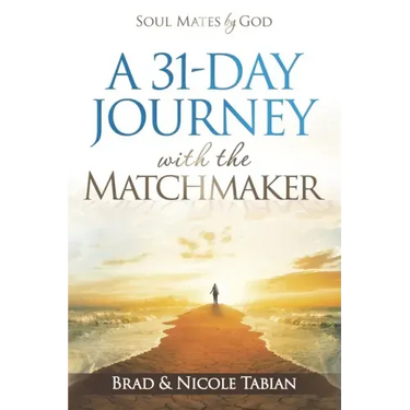 A 31-Day Journey with The Matchmaker: Soul Mates by God