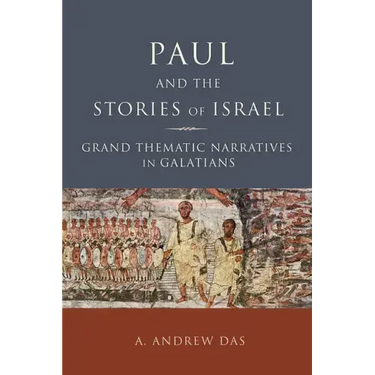 Paul and the Stories of Israel: Grand Thematic Narratives in Galatians