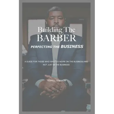 Building The Barber: Perfecting the Business