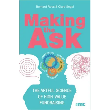 Making the Ask: The artful science of high-value fundraising