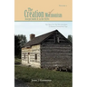 Volume II the Creation of Mormonism: Joseph Smith Jr. in the 1820s: The Quest for the New Jerusalem: A Mormon Generational Saga