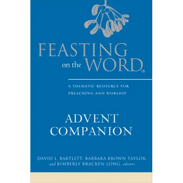 Feasting on the Word Advent Companion