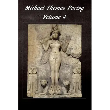 Michael Thomas Poetry: Volume 4