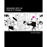 Breaking into UK Film & TV Drama: A comprehensive guide to finding work in UK Film and TV Drama for new entrants and graduates