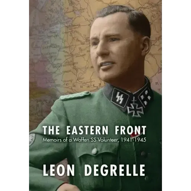 The Eastern Front: Memoirs of a Waffen SS Volunteer, 1941-1945