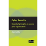 Cyber Security: Essential Principles to Secure Your Organisation