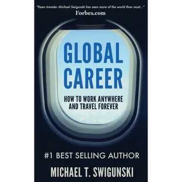 Global Career: How to Work Anywhere and Travel Forever