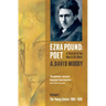 Ezra Pound: Poet: Volume I: The Young Genius 1885-1920