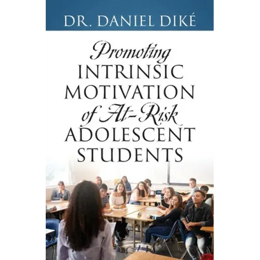 Promoting Intrinsic Motivation of At-Risk Adolescent Students