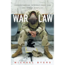 War Law: Understanding International Law and Armed Conflict