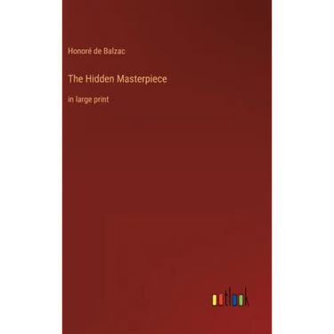 The Hidden Masterpiece: in large print