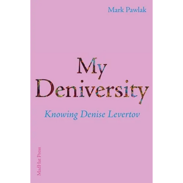 My Deniversity: Knowing Denise Levertov
