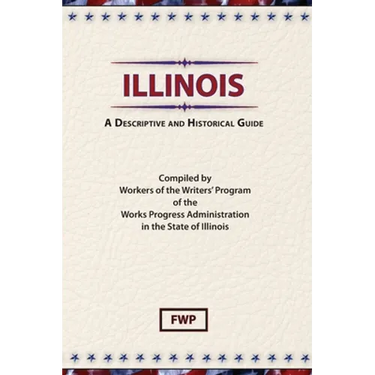 Illinois: A Descriptive and Historical Guide