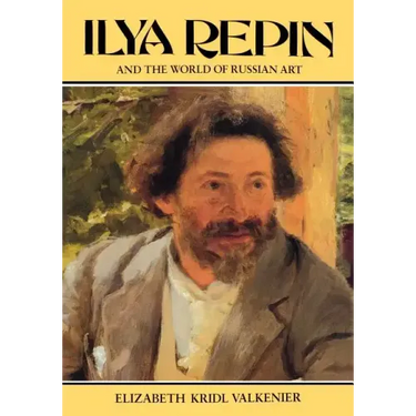 Ilya Repin and the World of Russian Art