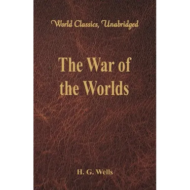 The War of the Worlds (World Classics, Unabridged)