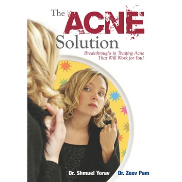 The Acne Solution: Breakthroughs in Treating Acne That Will Work for You!