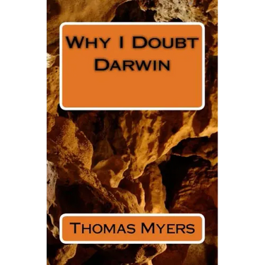 Why I Doubt Darwin