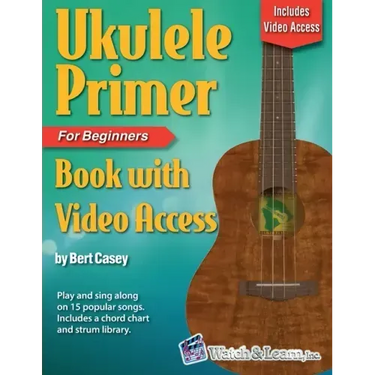 Ukulele Primer Book for Beginners with Online Video Access