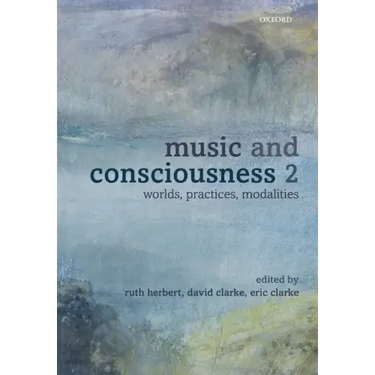 Music and Consciousness 2: Worlds, Practices, Modalities