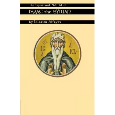 Spiritual World of Isaac the Syrian