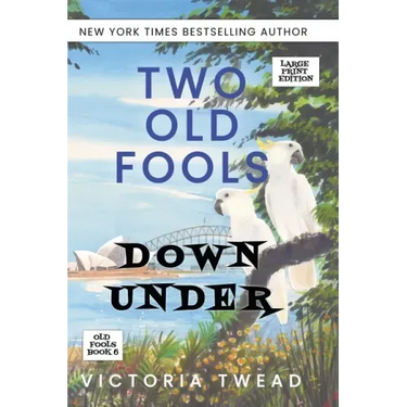 Two Old Fools Down Under - LARGE PRINT