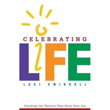 Celebrating Life: Catching the Thieves That Steal Your Joy