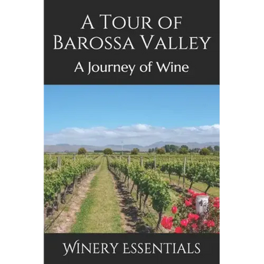A Tour of Barossa Valley: A Journey of Wine