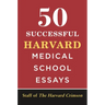 50 Successful Harvard Medical School Essays