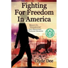 Fighting for Freedom in America: Memoir of a "Schizophrenia" and Mainstream Cultural Delusions