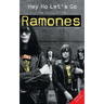 Hey Ho Let's Go: The Story of the Ramones
