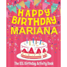 Happy Birthday Mariana - The Big Birthday Activity Book: Personalized Children's Activity Book