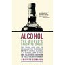 Alcohol: The World's Favorite Drug