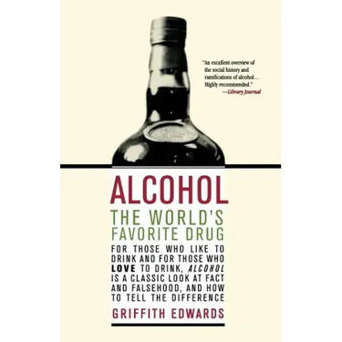 Alcohol: The World's Favorite Drug