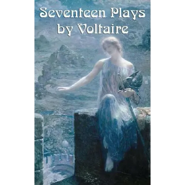 Seventeen Plays by Voltaire