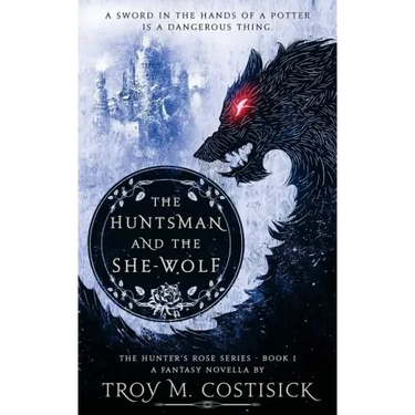 The Huntsman and the She-Wolf