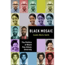 Black Mosaic: The Politics of Black Pan-Ethnic Diversity