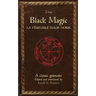 True Black Magic (La véritable magie noire)