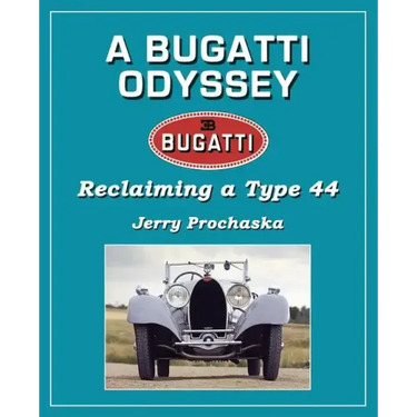 A Bugatti Odyssey: Reclaiming a Type 44