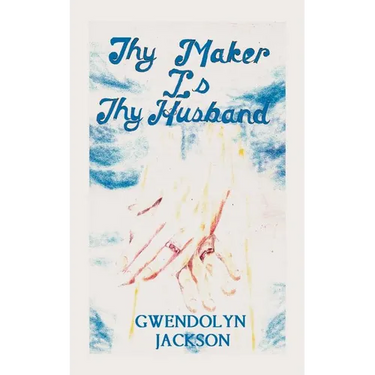 Thy Maker is Thy Husband