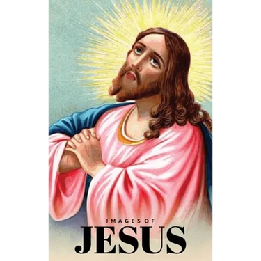 Images of Jesus Picture Book: A Hardback Gift Book for Christian Children, Seniors with Dementia, and Alzheimer's Patients (Wordless Books)