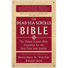 The Dead Sea Scrolls Bible: The Oldest Known Bible Translated for the First Time Into English