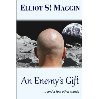 An Enemy's Gift: ... and a few other things