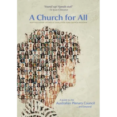 A Church for All: A Guide to the Australian Plenary Council...and Beyond