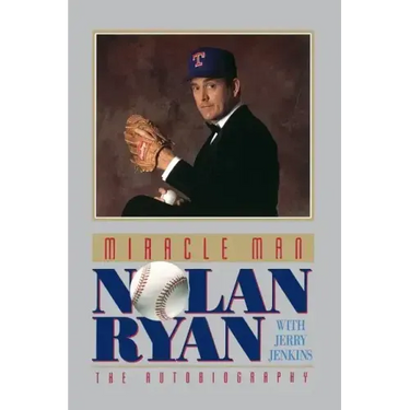 Miracle Man: Nolan Ryan