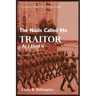 The Nazi's Called Me Traitor: - As I Lived it -