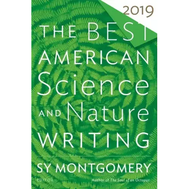 The Best American Science and Nature Writing 2019