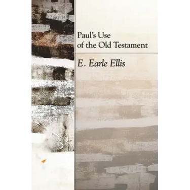Paul's Use of the Old Testament