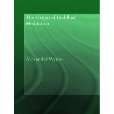 The Origin of Buddhist Meditation
