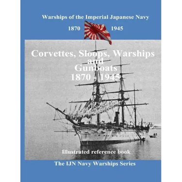 Printing and selling books: Corvettes, Sloops, Warships and Gunboat of the Imperial Japanese Navy