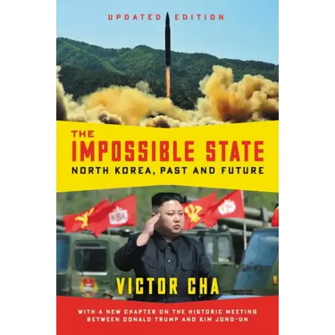 The Impossible State, Updated Edition: North Korea, Past and Future
